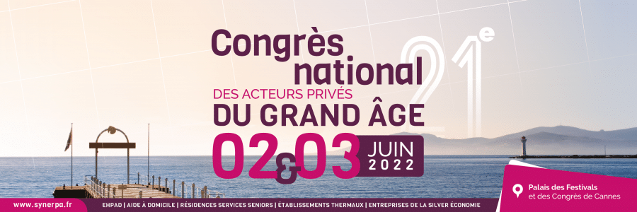 Synerpa 2022, Congrès national des acteurs privés du Grand Age