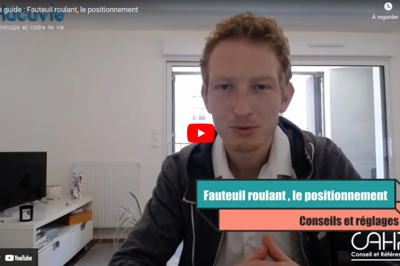 Vidéo positionnement fauteul roulant