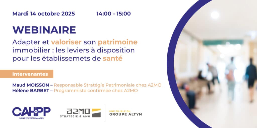 Adapter et valoriser son patrimoine immobilier : les levers pour les établissements de santé - Webinaire