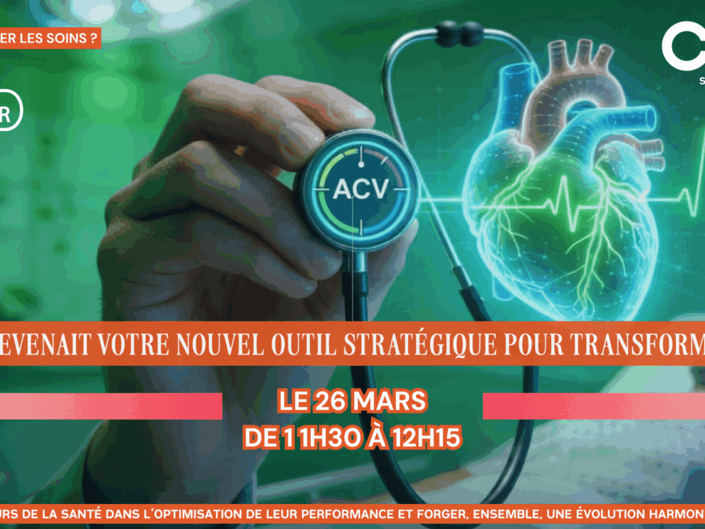 Webinaire : Et si l’ACV devenait votre nouvel outil stratégique pour transformer le soin ?